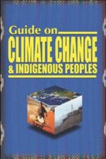 Cover of Guide to Climate Change & Indigenous Peoples